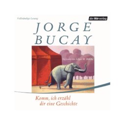 Komm ich erzähl dir eine Geschichte von Jorge Bucay bei Random House Komm ich erzähl dir eine Geschichte von Jorge Bucay bei Random House
