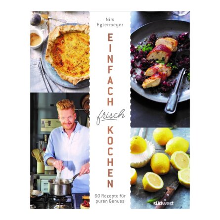 Einfach gut kochen von Nils Egtermeyer