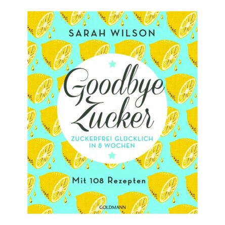Goodbye Zucker Sarah Wilson Goldmann