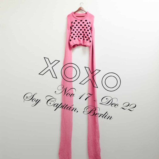 Ausstellung XOXO in der Galerie Soy Capitán Berlin Kreuzberg