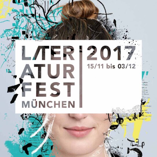 Literaturfest München 2017 Literaturfest München 2017