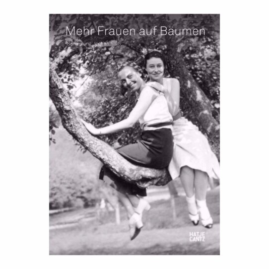 Noch mehr Frauen auf Bäumen von Jochen Raiß Noch mehr Frauen auf Bäumen von Jochen Raiß