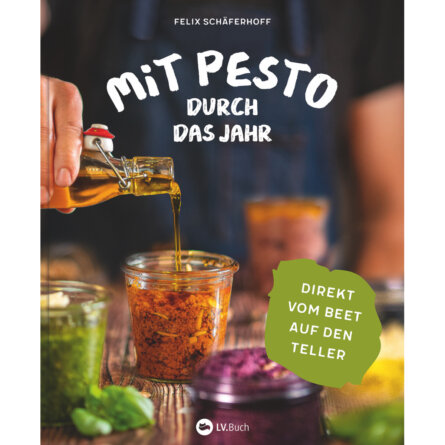 Mit Pesto durchs Jahr Felix Schaeferhoff