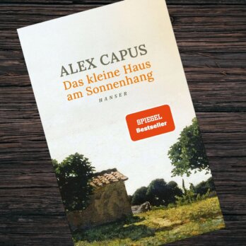 Haus am Sonnenhang von Alex Capus