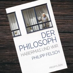 Der Philosoph von Philipp Felsch Der Philosoph von Philipp Felsch