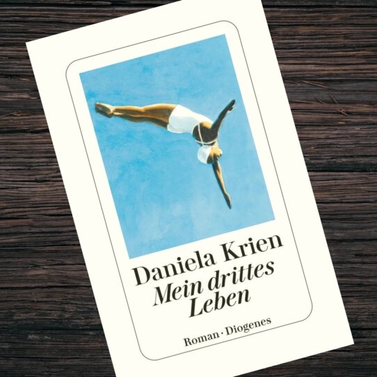 Mein drittes Leben von Daniela Krien