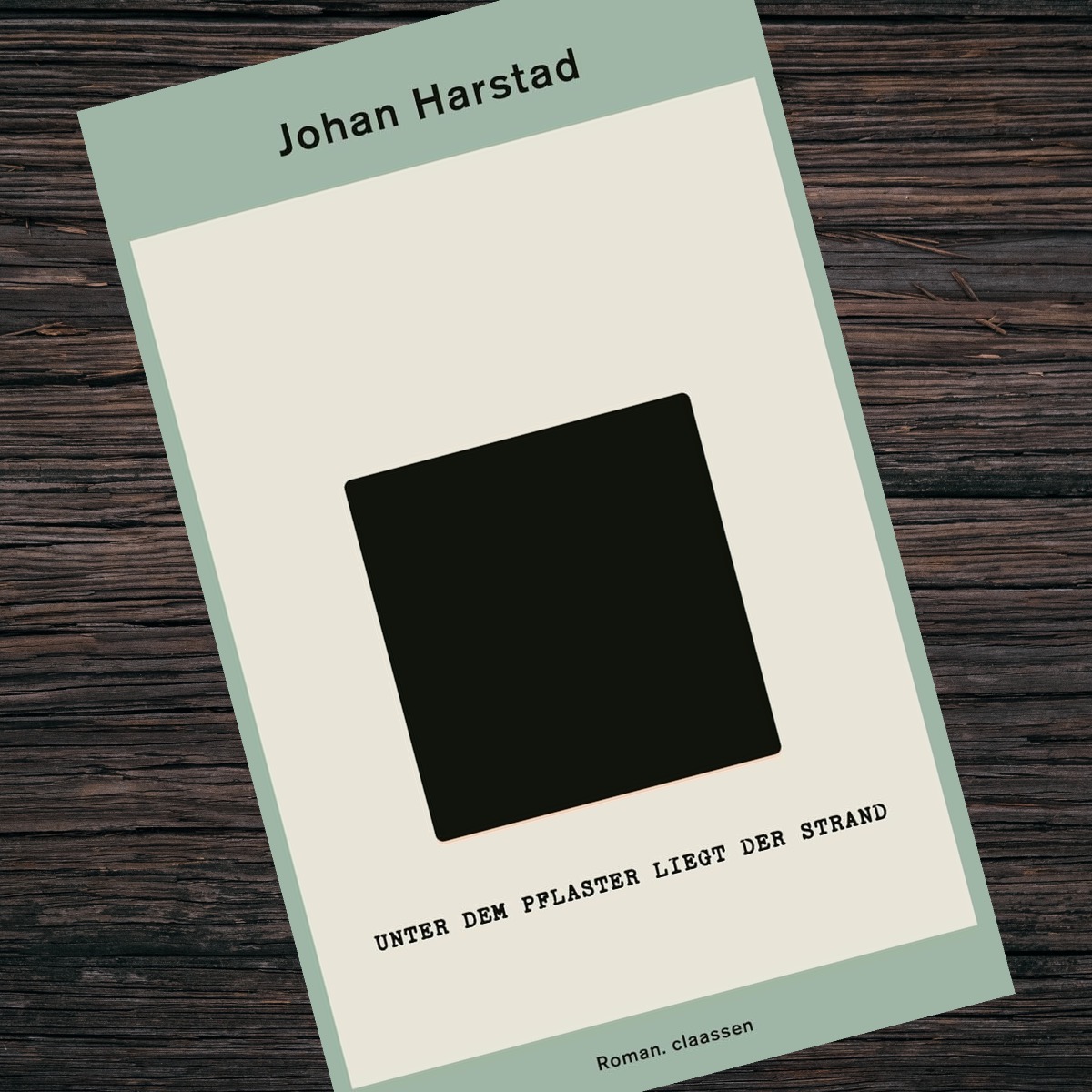 Unter dem Pflaster liegt der Strand von Johan Harstad