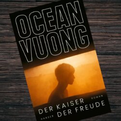 Der Kaiser der Freude von Ocean Vuong