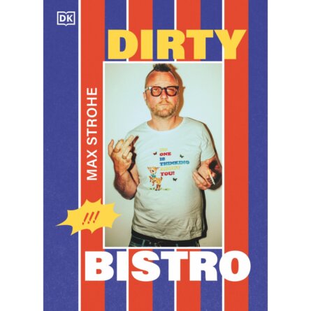 Dirty Bistro - Max Strohe