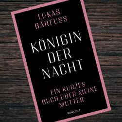 Königin der Nacht von Lukas Bärfuss