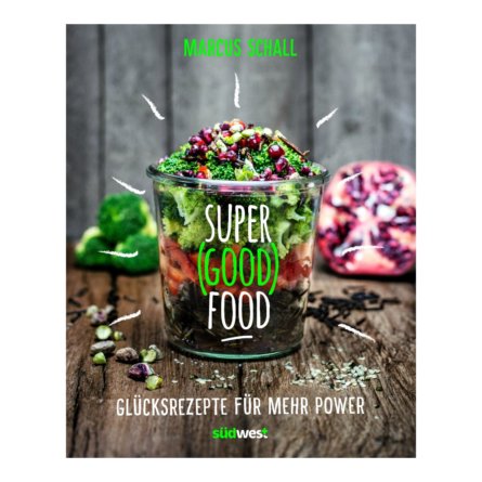 Super Good Foods von Marcus Schall