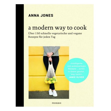 A Modern Way to Cook von Anna Jones