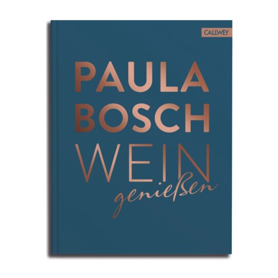 Wein Genießen_Weinratgeber Paula Bosch_Callwey Verlag