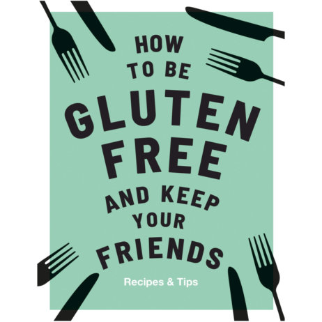How to be glutenfrei and keep your friends