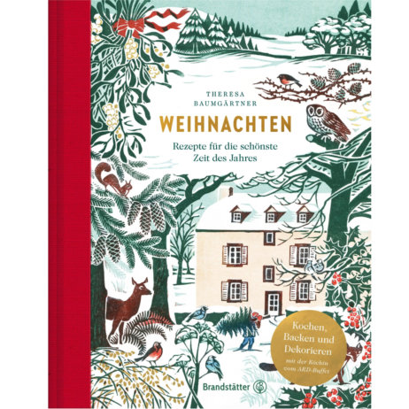 Weihnachten – Rezepte für die schönste Zeit des Jahres