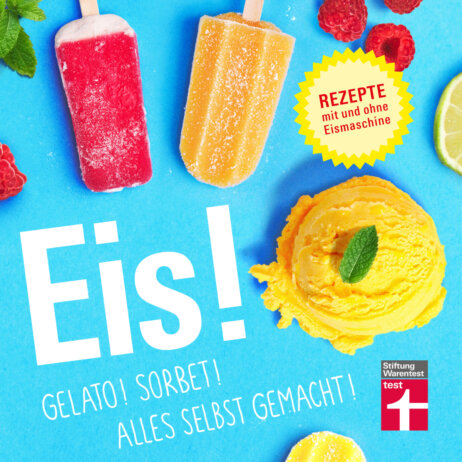 Rezepte Eis! Gelato! Sorbeti Stiftung Warentest