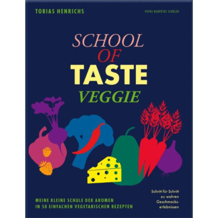 School of Taste Veggie_Kochbuchcover © Hubertus Schüler