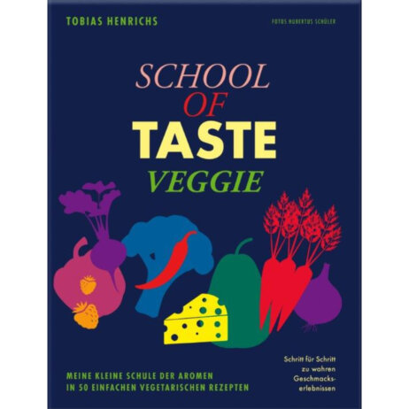 School of Taste Veggie_Kochbuchcover
